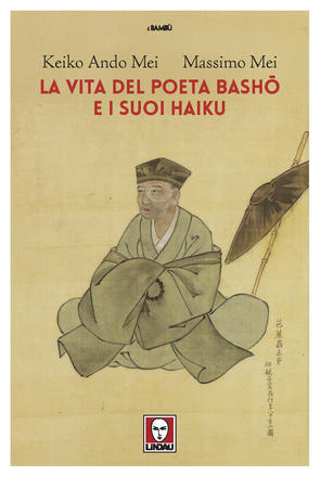 La vita del poeta Bashō e i suoi haiku