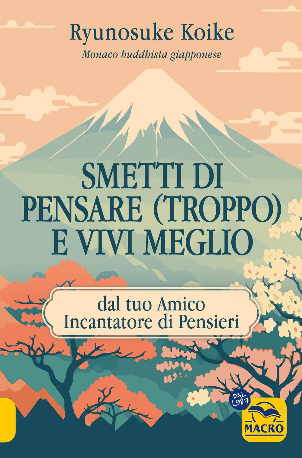 Smetti do pensare (troppo) e vivi meglio