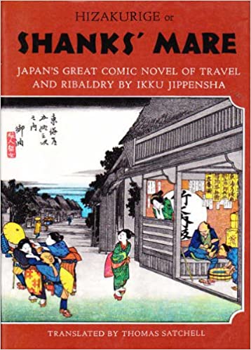 Hizakurige or Shank's Mare: Japan's Great Comic Novel of Travel and Ribaldry _ Trad Thomas Satchell - Usato, ottime condizioni