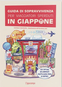 Guida di sopravvivenza per viaggiatori sperduti in Giappone