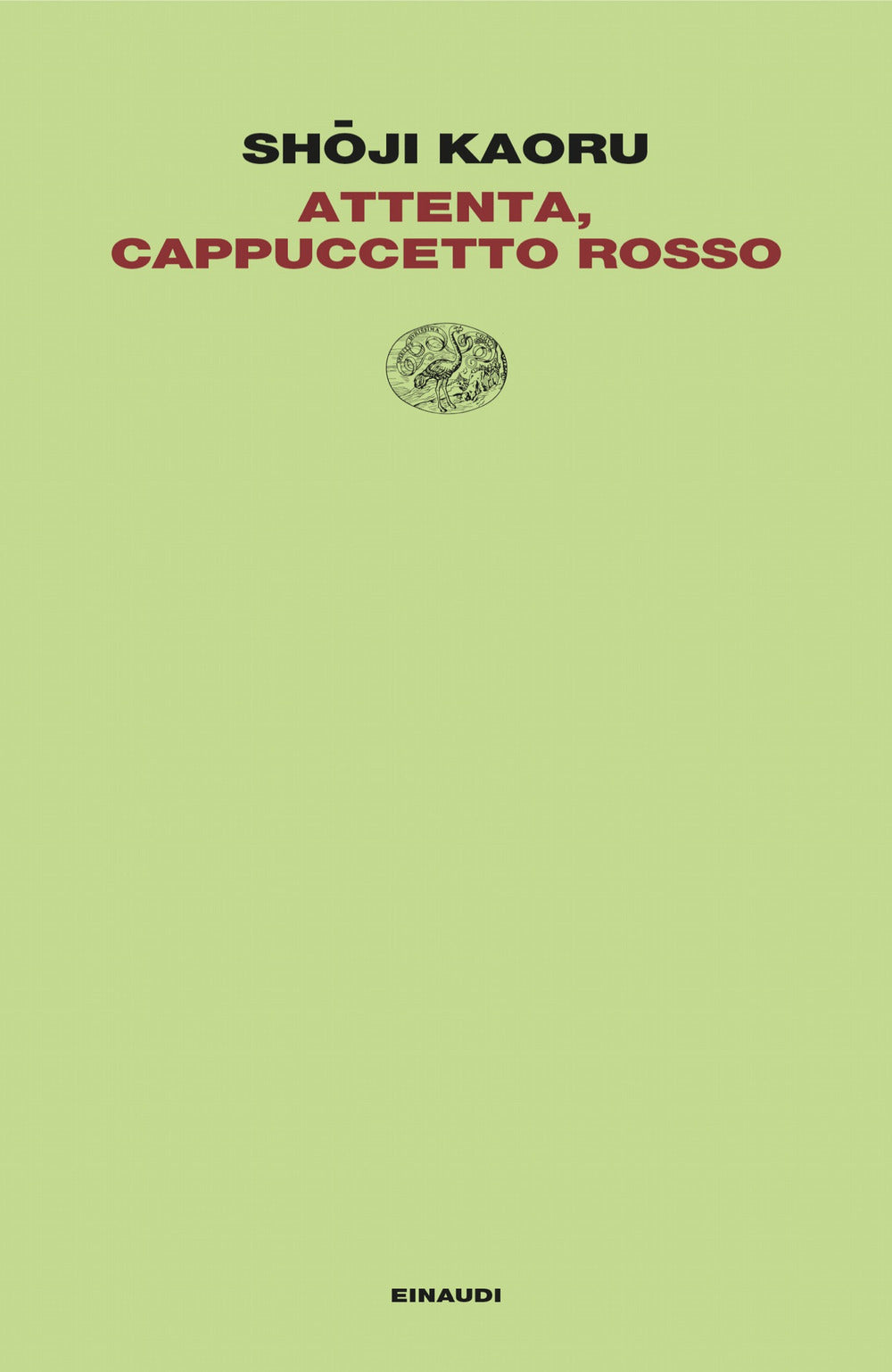 Attenta, cappuccetto rosso