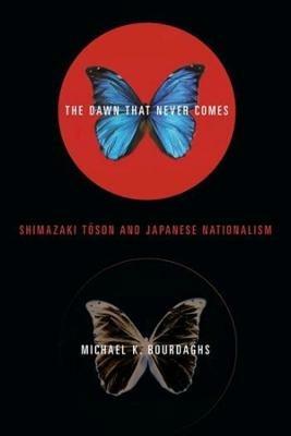 The Dawn That Never Comes: Shimazaki Toson and Japanese Nationalism -  Usato, ottime condizioni