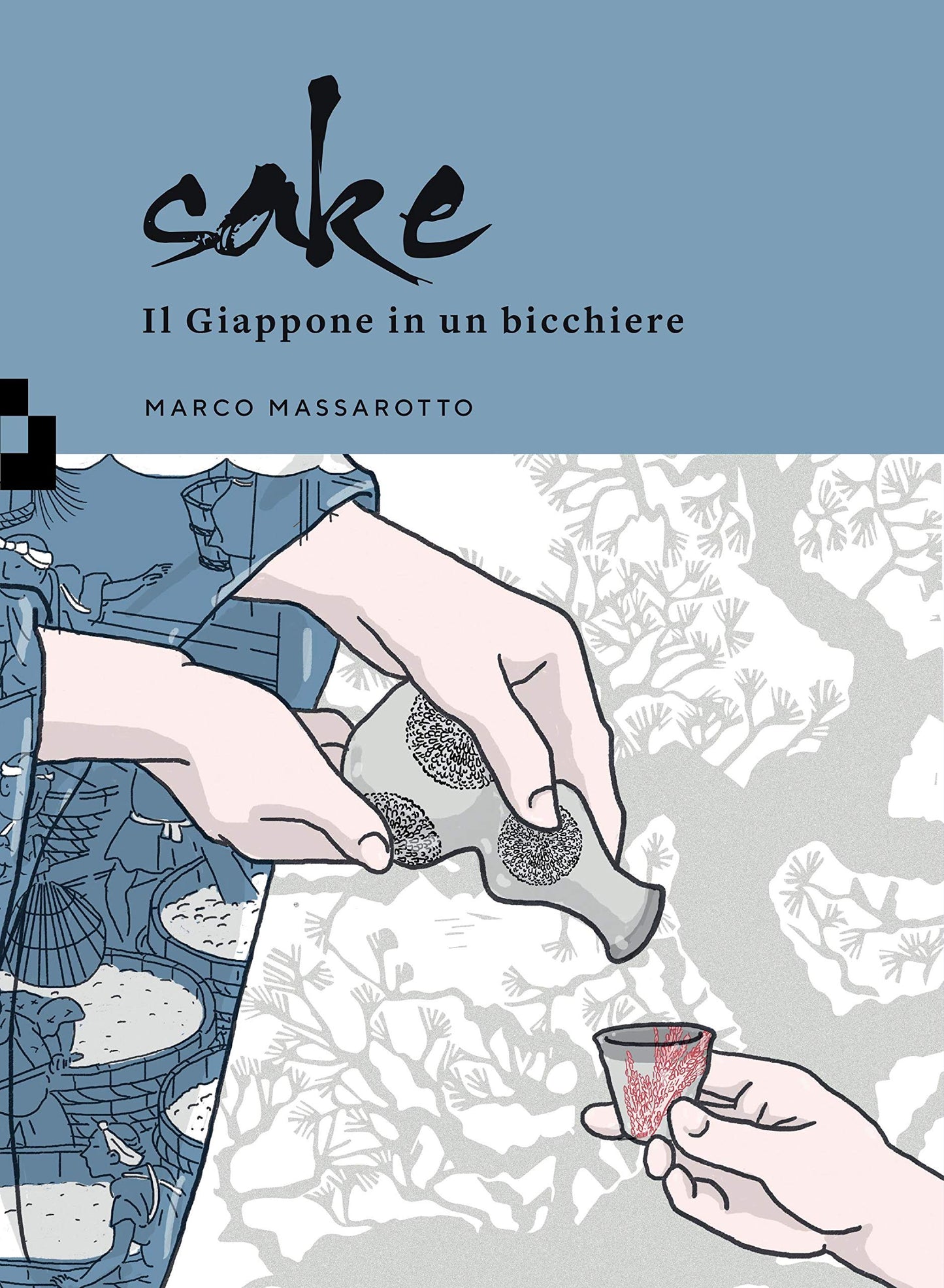 SAKE. Il Giappone in un bicchiere