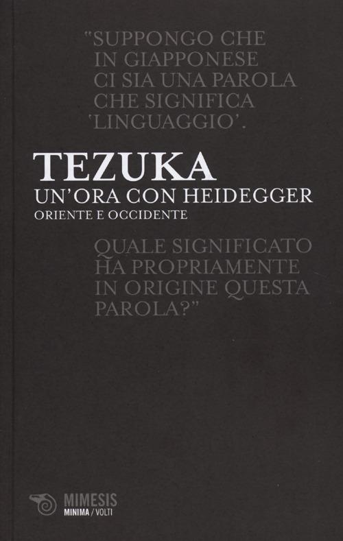 TEZUKA - UN'ORA CON HEIDEGGER