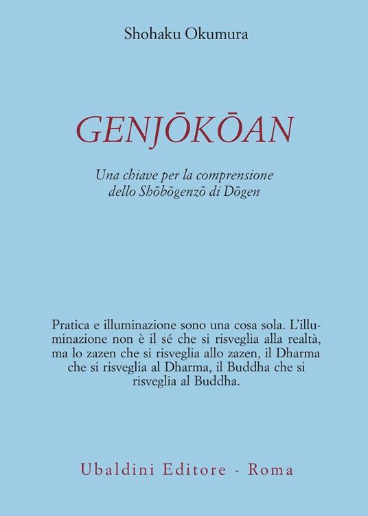 Genjōkōan. Una chiave per la comprensione dello Shōbōgenzō di Dōgen