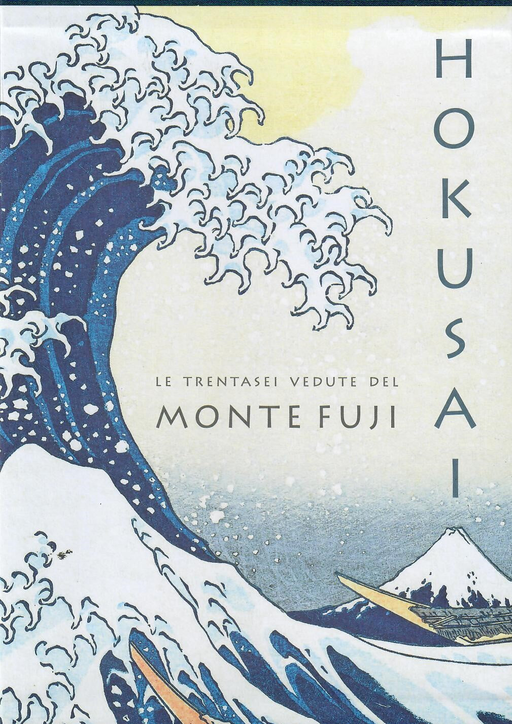 HOKUSAI. Le trentasei vedute del monte Fuji